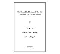 The Road, The Heart, and The City: A Reflection on Trust, Love, and Community
