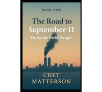 The Road To 911 - Book Two: The Day the World Changed (The Road To September 11)