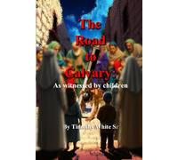 The Road to Calvary: As witnessed by children