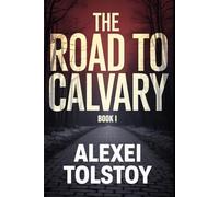 The Road to Calvary - Book One: The Sisters: A New Translation