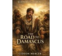The Road to Damascus (Keepers of the Way)