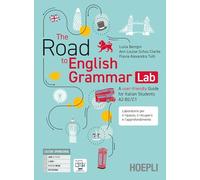 The Road to English Grammar. A user-friendly Guide for Italian Students A2-B2/C1. Per le Scuole superiori. Con e-book. Con espansione online