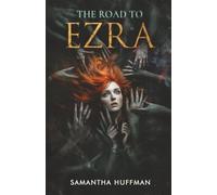 The Road to Ezra (The Silver Moon Massacre Trilogy)