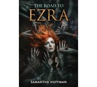 The Road to Ezra (The Silver Moon Massacre Trilogy)