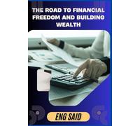 The road to financial freedom and building wealth