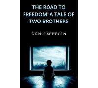 The Road to Freedom: A Tale of Two Brothers