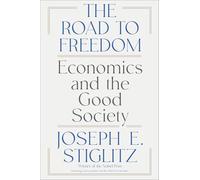 The Road to Freedom: Economics and the Good Society
