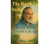The Road To India - A Journey Back To Myself