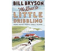 The Road To Little Dribbling (Bryson) [Idioma Inglés]