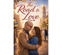The Road to Love: 1 (Unexpected Journey)