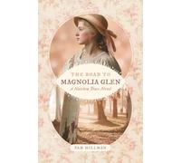 The Road to Magnolia Glen: A Natchez Trace novel (Natchez Trace (3 book series))