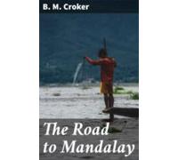 The Road To Mandalay (ebook)