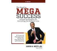 The Road to Mega Success, 3rd Ed.