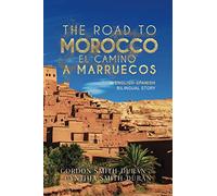 The road to Morocco: An English-Spanish bilingual story (The road to Spain)