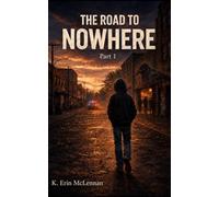 The Road To Nowhere: Part 1