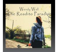 The Road to Paradise by Wendy Wall (2009-03-31)