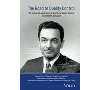The Road to Quality Control: The Industrial Application of Statistical Quality Control by Homer M. Sarasohn