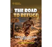 The Road to Refuge: Bloodguilt, Mercy, and the Death of the High Priest