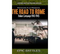 The Road To Rome Featuring John Huston's "Battle of San Pietro"