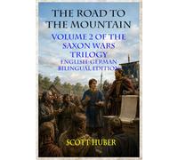 THE ROAD TO THE MOUNTAIN: Volume 2 of The Saxon Wars Trilogy