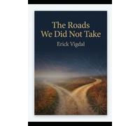 THE ROAD WE DID NOT TAKE