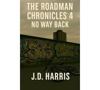 The Roadman Chronicles 4: No Way Back
