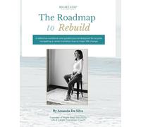 The Roadmap to Rebuild: A reflective workbook and guided journal designed for anyone navigating a career transition due to major life change