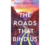 The Roads That Bind Us: A Hopeful, Heartwarming Novel