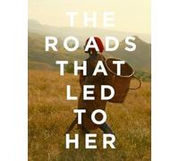 The Roads that Lead to Her