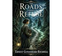 The Roads That Refuse (The Oconee Cycle)