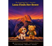 The Roaming Paws: Yosemite: Luna Finds Her Brave