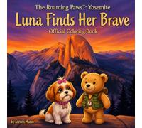 The Roaming Paws™: Yosemite: Luna Finds Her Brave - Official Coloring Book