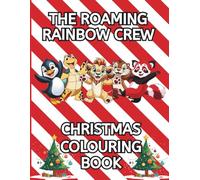 The Roaming Rainbow Crew: Christmas Colouring Book
