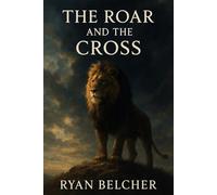 The Roar and the Cross