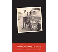 The Roar of Morning (The Margellos World Republic of Letters)