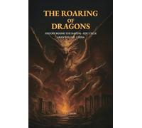 The Roaring of Dragons: History Behind the Nation-Epic Cycle: Asian Volume.China