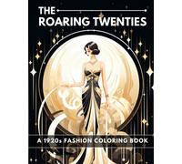 The Roaring Twenties Coloring Book for Adults Teens / 50 coloring pages / 8.5” x 11” / for Relaxation and Stress Relieving