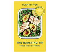 The Roasting Tin: Simple One Dish Dinners (Rukmini’s Roasting Tin)