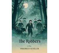 THE ROBBERS: A Play