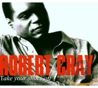The Robert Cray Band - Take Your Shoes Off