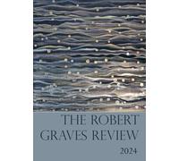 The Robert Graves Review, Volume 1, Issue 4: The Journal of the Robert Graves Society