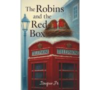 The Robins and the Red Box: A Christmas Bedtime Story for Toddlers About Faith, Love and Hope
