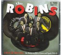 The Robins - I Must Be Dreamin: The Robins on RCA Crown and Spark 1953-55