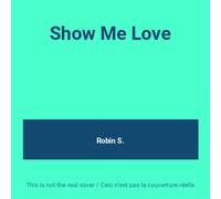 The Robins - Show Me Love