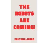 The Robots Are Coming!