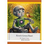 The Robot's Green Heart: An Eco - Adventure Story About Kindness, Nature and Friendship With More Fun Activities like Drawing Colorings for Kids ages 3-10
