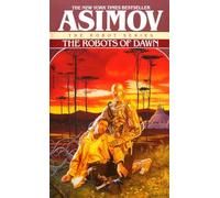 The Robots of Dawn: 4 (The Robot Series)