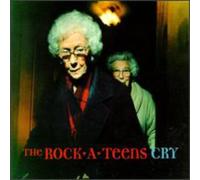 The Rock*A*Teens - Cry