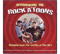 The Rock-A-Toons - Bringing Back The Sound Of The 50s