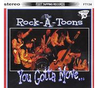 The Rock-A-Toons - You Gotta Move